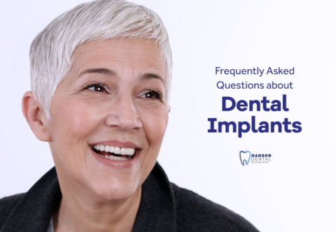 Frequently Asked Questions about Dental Implants - Hanson Dental ...